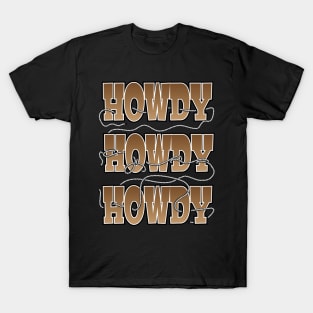 Howdy, Howdy, Howdy, with a rope lasso T-Shirt